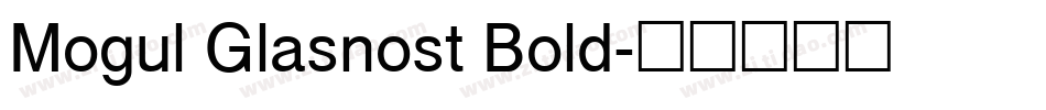 Mogul Glasnost Bold字体转换